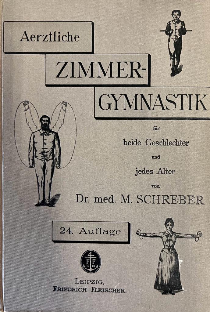 Ärztliche Zimmergymnastik, Dr. med. M. Schreber Leipzig 1890