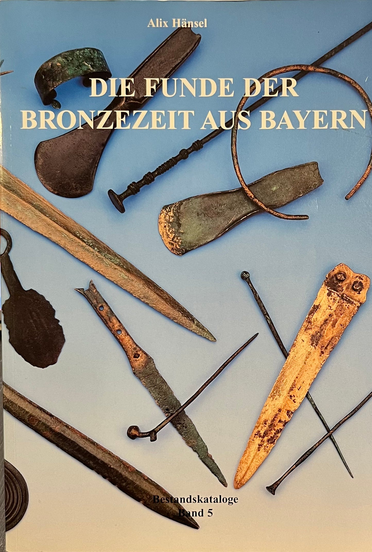 Fachbuch Die Funde der Bronzezeit aus Bayern