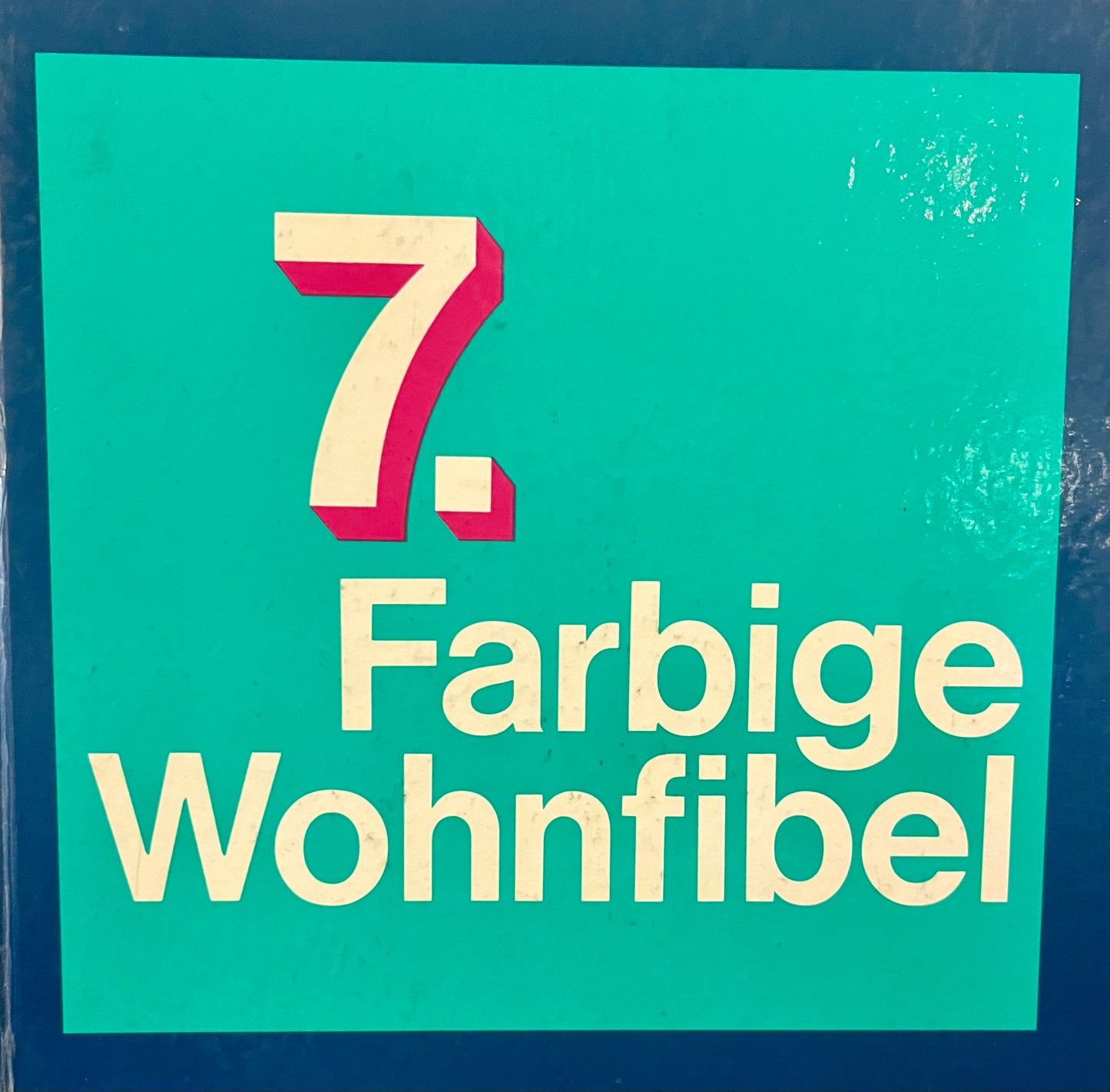 7. Farbige Wohnfibel