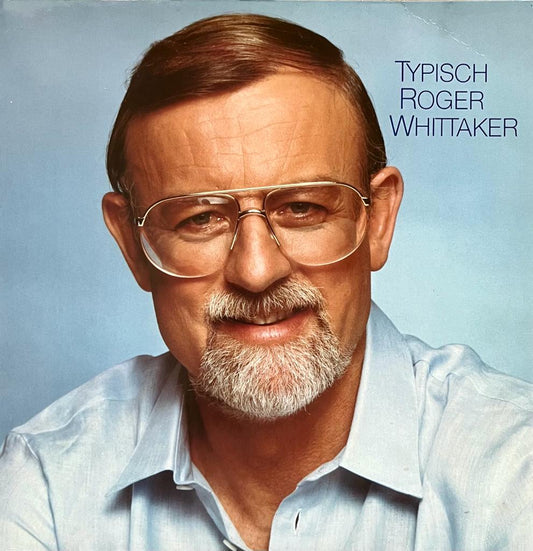 Typisch Roger Whittaker