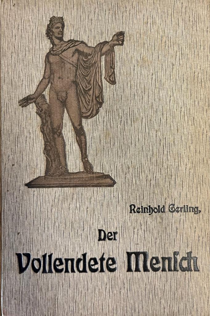 Der vollendete Mensch, Reinhold Gerling Berlin 1905