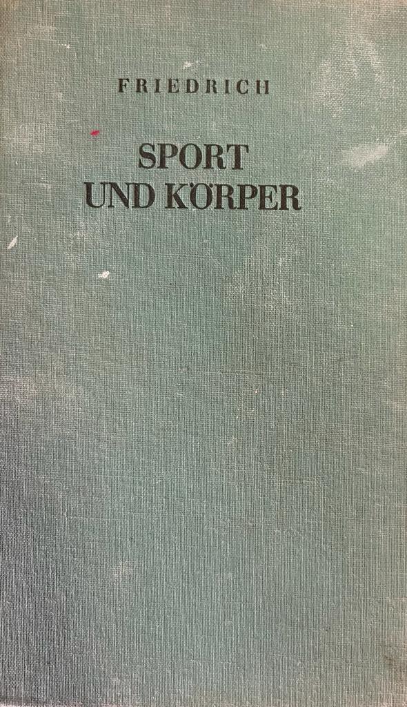 Sport und Körper, Dr. med. Franz Friedrich