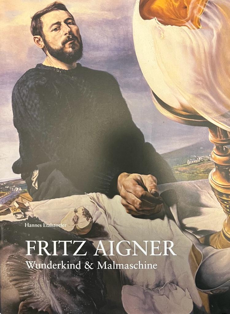 Fritz Aigner Wunderkind und Malmaschine, Kunstkatalog