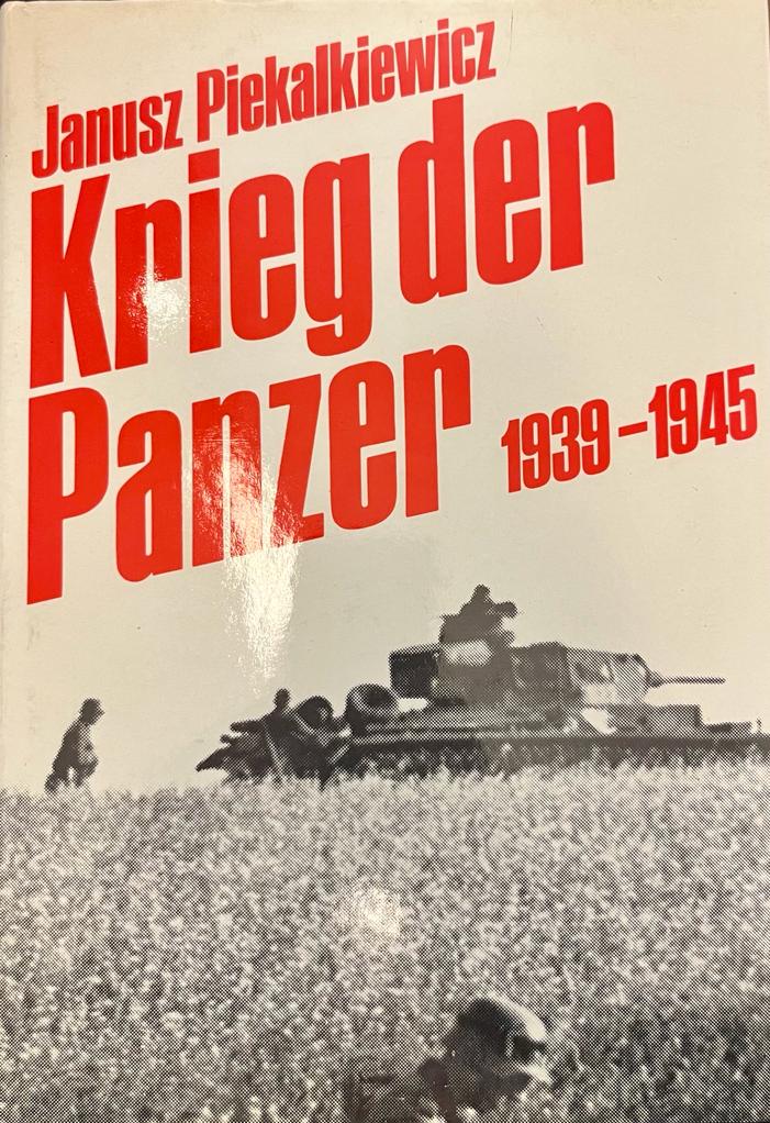 Krieg der Panzer 1939-1945, Janusz Piekalkiewicz